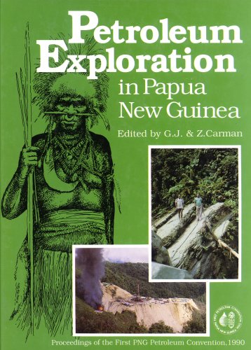 Stock image for Petroleum Exploration in Papua New Guinea. Proceedings of the First PNG Petroleum Convention, 1990 for sale by Lawrence Jones Books