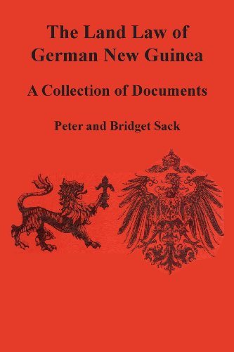 Stock image for The Land Law of German New Guinea: A Collection of Documents for sale by Masalai Press