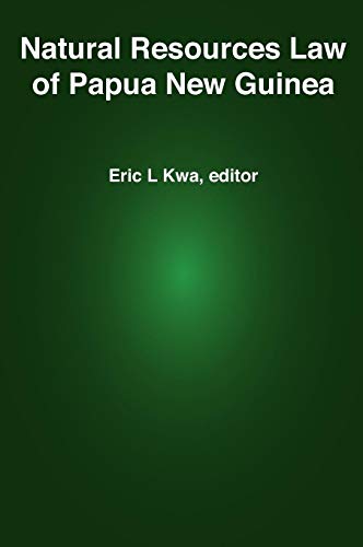 9789980939555: Natural Resources Law of Papua New Guinea