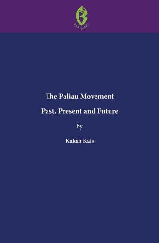 9789980945266: The Paliau Movement Past, Present and Future (Buai Series, 2)