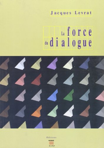 Stock image for LA FORCE DU DIALOGUE for sale by Cathy's Half Price Books