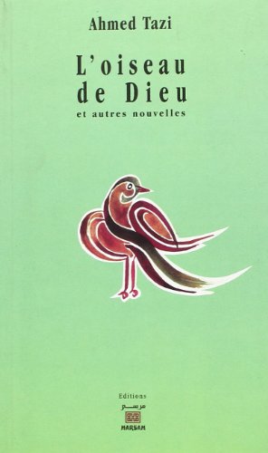 Beispielbild fr L'Oiseau de Dieu [Paperback] Tazi zum Verkauf von LIVREAUTRESORSAS