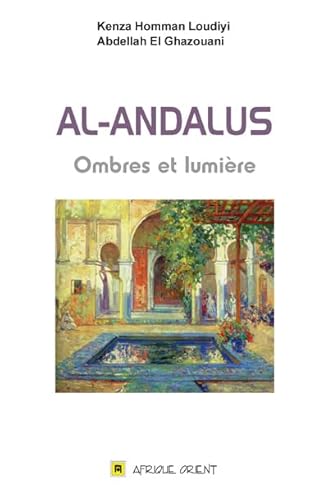 Beispielbild fr Al-Andalus : Ombres et lumire zum Verkauf von medimops