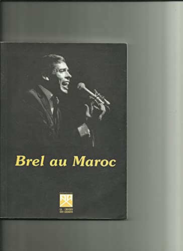 Stock image for Brel au Maroc for sale by A TOUT LIVRE