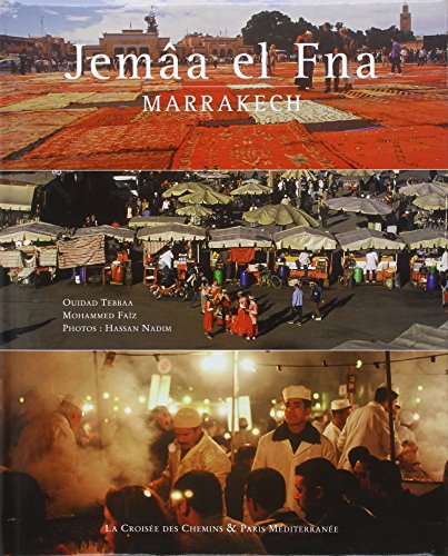 Imagen de archivo de Jemaa El Fna ; Marrakech a la venta por Chapitre.com : livres et presse ancienne