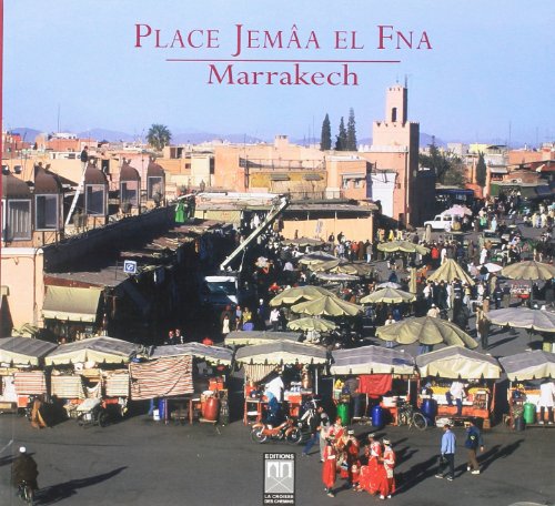 Stock image for PLACE JEMAA EL FNA - MARRAKECH for sale by WorldofBooks