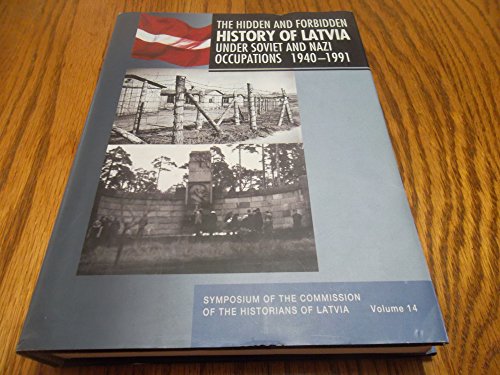 9789984601922: Title: The Hidden and Forbidden History of Latvia Under S