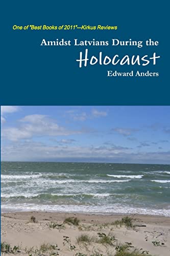 Stock image for Amidst Latvians During the Holocaust for sale by Blue Vase Books