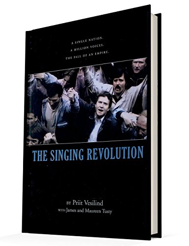 9789985316238: Singing Revolution How Culture Saved a Nation