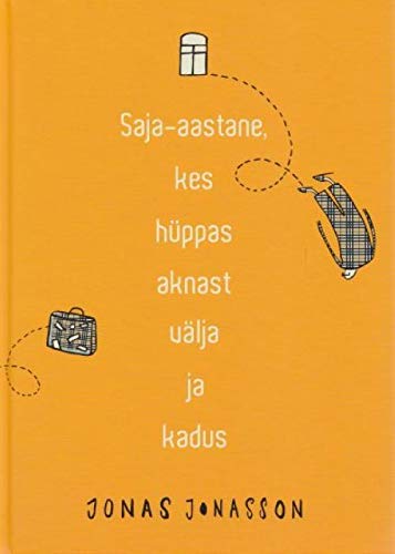 Stock image for Saja-aastane, Kes H?ppas Aknast V?lja Ja Kadus for sale by Hamelyn