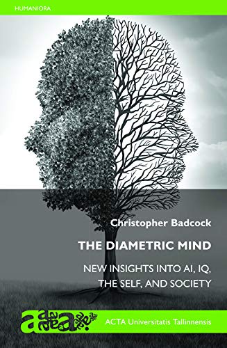 Stock image for The Diametric Mind Insights into AI, IQ, the Self and Society: a sequel to The Imprinted Brain for sale by GF Books, Inc.