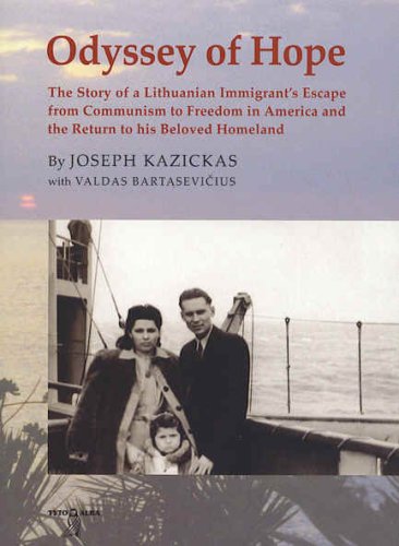 Beispielbild fr Odyssey of Hope: The Story of a Lithuanian Immigrants Escape from Communism to Freedom in America and the Return to His Beloved Homeland zum Verkauf von Goodwill Books