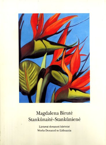 Magdalena Biruté Stankunaite-Stankuniene: Lietuvai Dovanoti Kuriniai / Works Donated to Lithuania