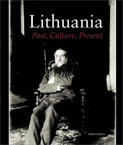 9789986861508: Lithuania: Past, culture, present