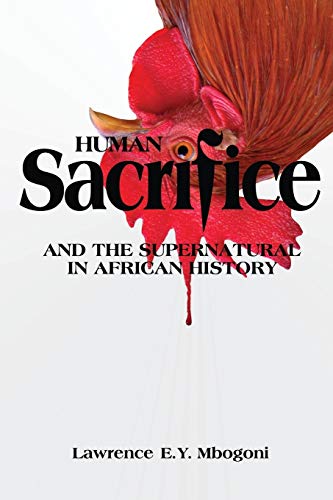 Beispielbild fr Human Sacrifice and the Supernatural in African History zum Verkauf von PBShop.store US