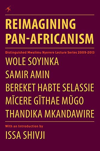 Stock image for Reimagining Pan-Africanism. Distinguished Mwalimu Nyerere Lecture Series 2009-2013 for sale by Lucky's Textbooks