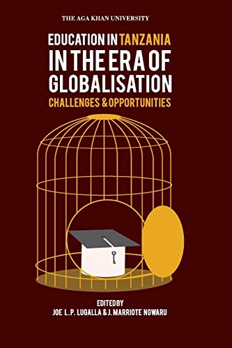 Beispielbild fr Education in Tanzania in the Era of Globalisation: Challenges and Opportunities zum Verkauf von Reuseabook