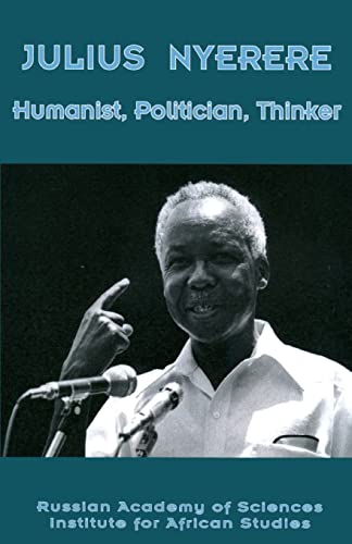 Stock image for Julius Nyerere. Humanist, Politician, Thinker for sale by Harry Righton