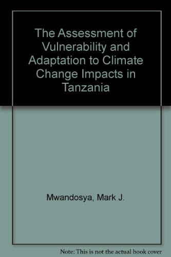 The Assessment of Vulnerability and Adaptation to Climate (9789987612116) by Mwandosya, Mark J.; Nyenzi, Buruhani S.