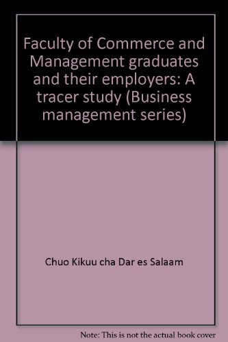 Stock image for Faculty of Commerce and Management graduates and their employers: A tracer study (Business management series) for sale by Phatpocket Limited