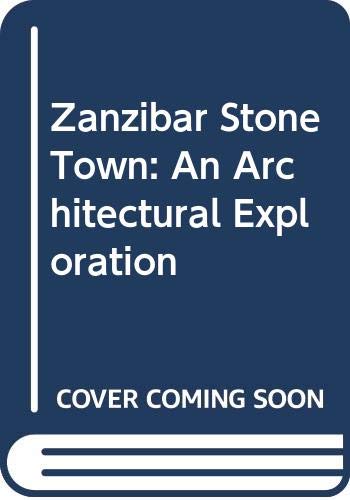 Stock image for Zanzibar Stone Town: An Architectural Exploration for sale by WorldofBooks