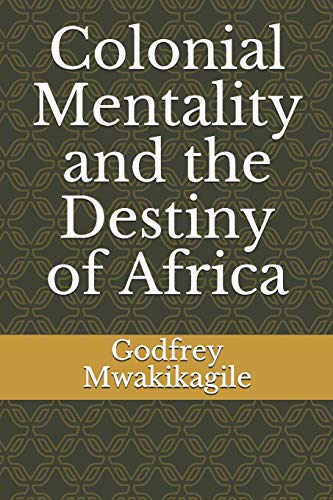 Stock image for Colonial Mentality and the Destiny of Africa for sale by Lucky's Textbooks
