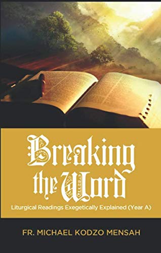 Stock image for Breaking the Word: Liturgical Readings Exegetically Explained (Year A) for sale by Revaluation Books