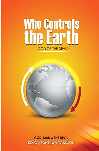 Stock image for Who Controls The Earth; God Or The Devil?: God, Man & The Devil for sale by Lucky's Textbooks