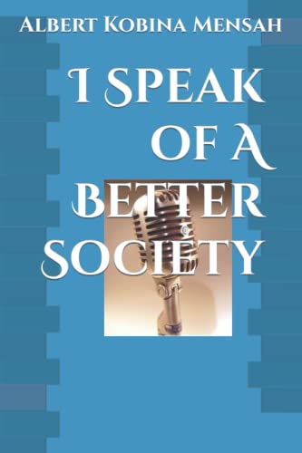 Stock image for I Speak of A Better Society for sale by GF Books, Inc.