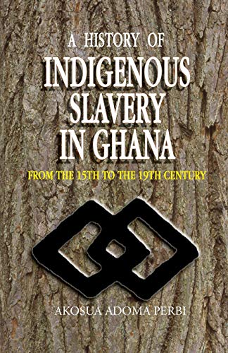 Stock image for History of Indigenous Slavery In, a (P): from the 15th to the 19th Century for sale by WorldofBooks