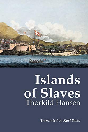 Stock image for Islands of Slaves (Thorkild Hansen) for sale by MusicMagpie