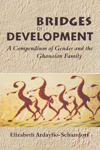 9789988626174: Bridges of Development: A Compendium of Gender and the Ghanaian Family