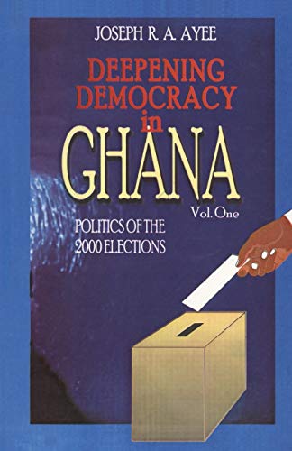 9789988771638: Deepening Democracy in Ghana. Vol. 1