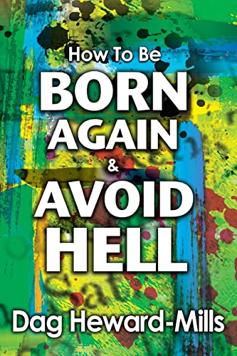 9789988856953: How to be Born Again and Avoid Hell