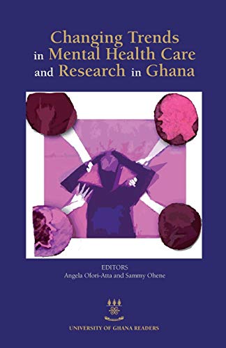 Stock image for Changing Trends in Mental Health Care and Research in Ghana for sale by Chiron Media
