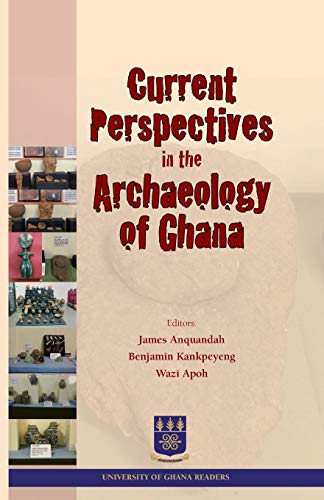 Stock image for Current Perspectives in the Archaeology of Ghana for sale by Chiron Media