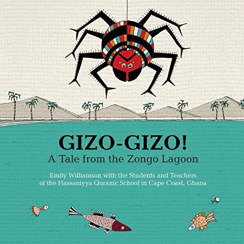 Stock image for Gizo-Gizo! A Tale from the Zongo Lagoon for sale by GreatBookPrices
