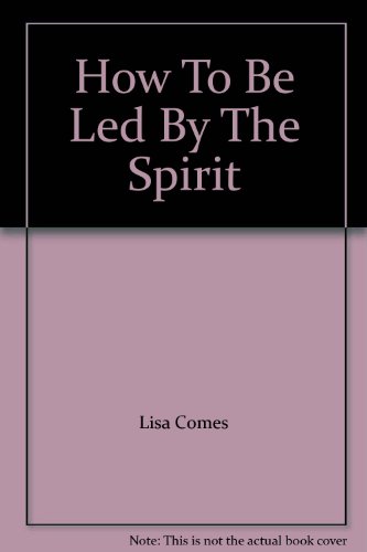 Imagen de archivo de How To Be Led By The Spirit a la venta por SecondSale