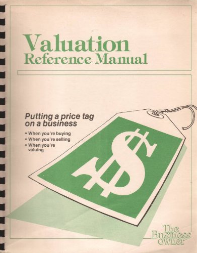 9789990055290: Valuation Reference Manual: Putting a Price Tag on a Business When Youre Buying, When Your Selling, When Youre Valuing