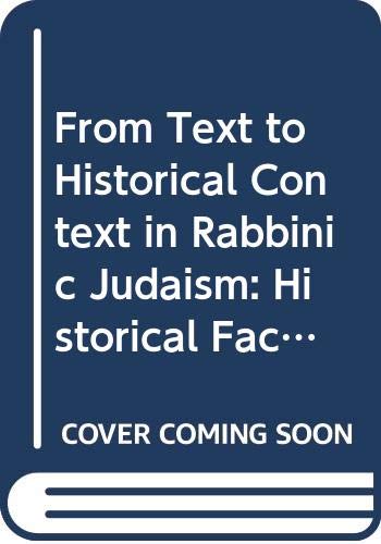 9789990066395: From Text to Historical Context in Rabbinic Judaism: Historical Facts in Systemic Documents : The Later Midrash Compilations : Genesis Rabbah, Levit