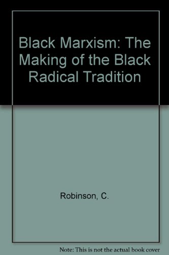 9789990182729: Black Marxism: The Making of the Black Radical Tradition