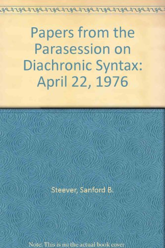 Papers from the Parasession on Diachronic Syntax: April 22, 1976