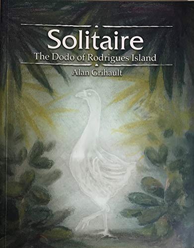 Imagen de archivo de Solitaire: The Dodo of Rodrigues Island a la venta por Ammareal