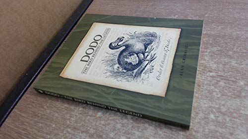 Imagen de archivo de Dodo: The Bird Behind the Legend a la venta por austin books and more