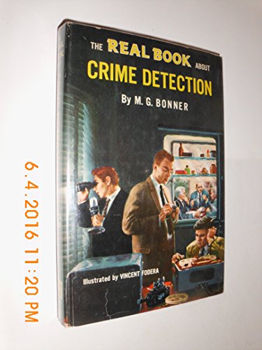 Beispielbild fr The Real Book About Crime Detection (Real Book Series, 53) zum Verkauf von Sheri's Book Treasures