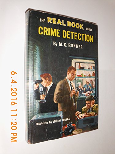 Imagen de archivo de The Real Book About Crime Detection (Real Book Series, 53) a la venta por Sheri's Book Treasures