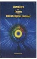 9789990396959: Spirituality And Secrets Behind Hindu Religious Festivals