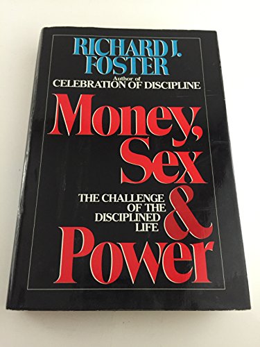 9789990409819: Money, Sex and Power the Challenge of the Disciplined Life