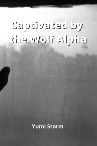 Beispielbild fr Captivated by the Wolf Alpha zum Verkauf von ThriftBooks-Atlanta