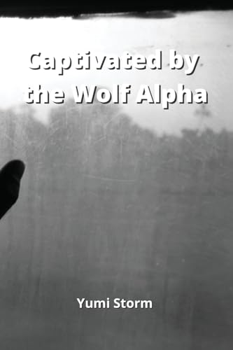 9789990503531: Captivated by the Wolf Alpha